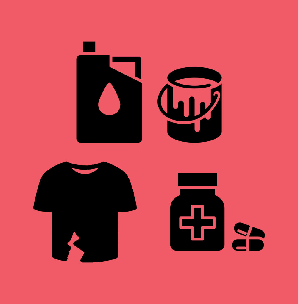 Paint, motor oil, clothing, Pharmaceuticals and medications